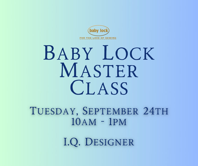 Baby Lock Master Class I.Q. Designer ~ Debi J