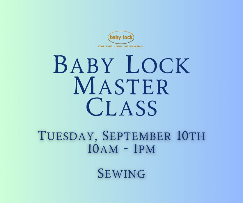 Baby Lock Master Class ~ With Debi J