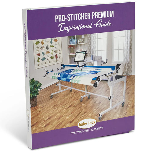 Baby Lock Pro-Stitcher Premium Inspiration Guide